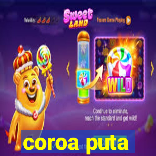 coroa puta